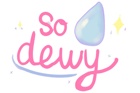 SO DEWY